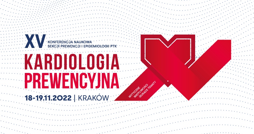 „Kardiologia Prewencyjna 2022”, Kraków, 18-19.XI. 2022 r.